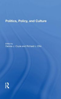 Cover image for Politics, Policy, and Culture