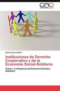 Cover image for Instituciones de Derecho Cooperativo y de La Economia Social-Solidaria