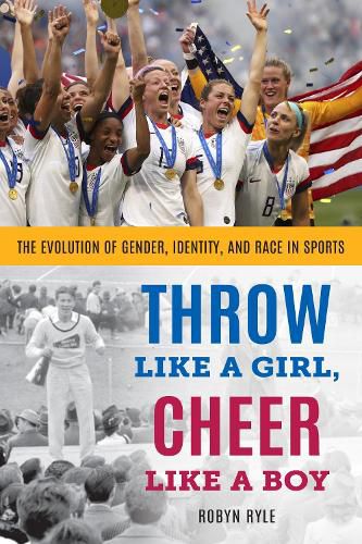 Cover image for Throw Like a Girl, Cheer Like a Boy