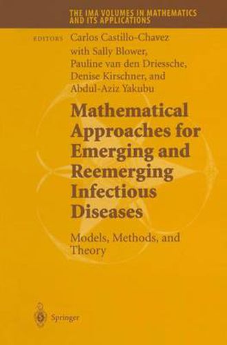 Cover image for Mathematical Approaches for Emerging and Reemerging Infectious Diseases: Models, Methods, and Theory