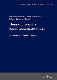 Cover image for Homo Universalis: Zwischen Universitaet Und Universalitaet. in Memoriam Heribert Aigner