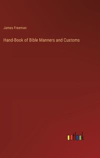 Cover image for Hand-Book of Bible Manners and Customs