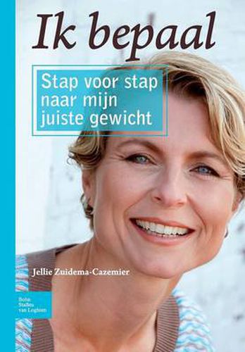 Cover image for Ik Bepaal: Stap Voor Stap Naar Mijn Juiste Gewicht