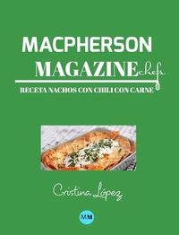 Cover image for Macpherson Magazine Chef's - Receta Nachos con chili con carne