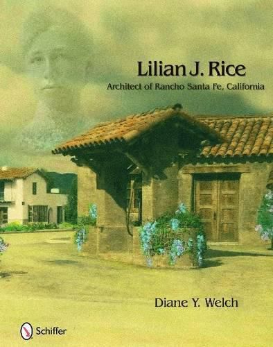 Cover image for Lilian J. Rice: Architect of Rancho Santa Fe, California