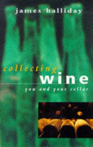 Cover image for Collecting Wine: You & Your Cellar
