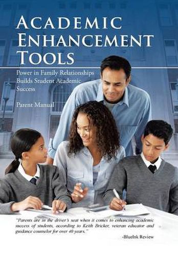 Cover image for Academic Enhancement Tools: Power in Family Relationships Builds Student Academic Success