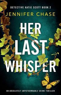 Cover image for Her Last Whisper: An absolutely unputdownable crime thriller