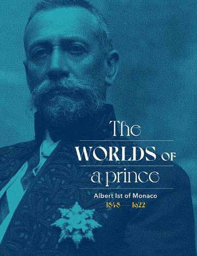 Cover image for Albert Ist of Monaco: The Worlds of a Prince