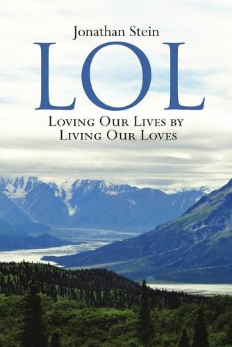 Cover image for Lol: Loving Our Lives by Living Our Loves