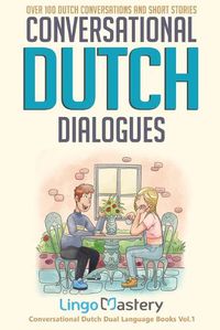 Cover image for Conversational Dutch Dialogues: Over 100 Dutch Conversations and Short Stories