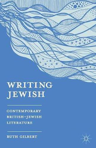 Cover image for Writing Jewish: Contemporary British-Jewish Literature