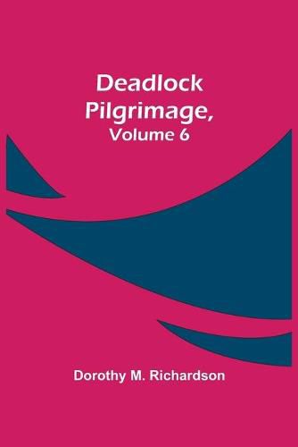 Deadlock Pilgrimage, Volume 6