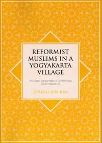 Cover image for Reformist Muslims in Yogyakarta Village: The Islamic Transformation of Contemporary Socio-Religious Life