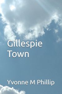 Cover image for Gillespie Town