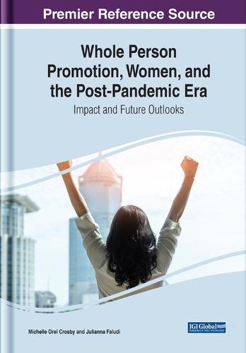 Cover image for Whole Person Promotion, Women, and the Post-Pandemic Era: Impact and Future Outlooks