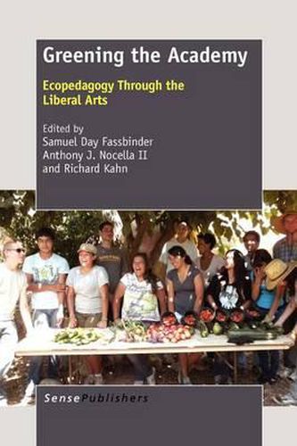 Cover image for Greening the Academy: Ecopedagogy Through the Liberal Arts