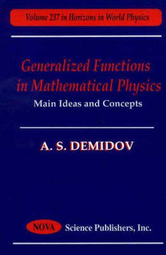 Cover image for Generalized Functions in Mathematical Physics: Main Ideas & Concepts