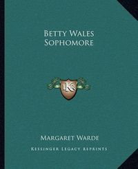 Cover image for Betty Wales Sophomore