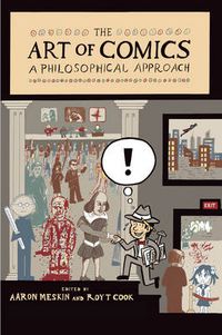 Cover image for The Art of Comics: A Philosophical Approach