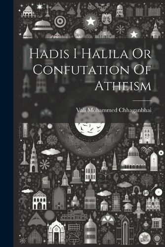 Cover image for Hadis I Halila Or Confutation Of Atheism