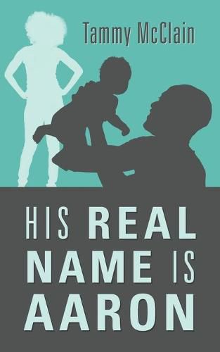 Cover image for His Real Name Is Aaron