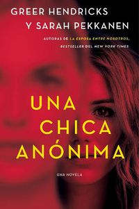 Cover image for An Anonymous Girl \\ Una Chica Anonima (Spanish Edition)