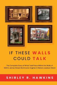 Cover image for If These Walls Could Talk