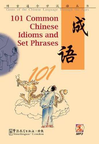 Cover image for 101 Common Chinese Idioms and Set Phrases