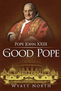 Cover image for Pope John XXIII: The Good Pope