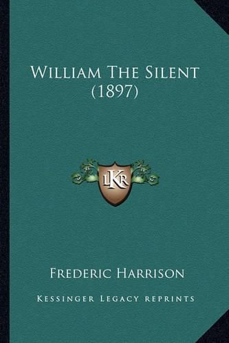 Cover image for William the Silent (1897)