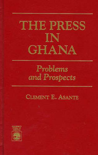 The Press in Ghana: Problems and Prospects