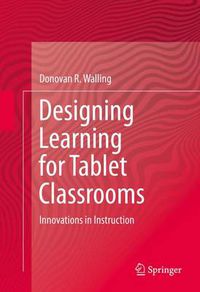 Cover image for Designing Learning for Tablet Classrooms: Innovations in Instruction