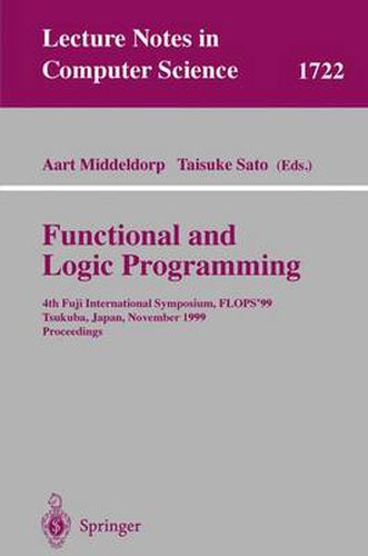 Functional and Logic Programming: 4th Fuji International Symposium, FLOPS'99 Tsukuba, Japan, November 11-13, 1999 Proceedings