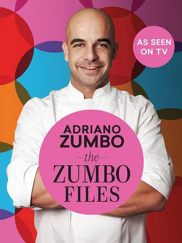 Cover image for The Zumbo Files: Unlocking the Secret Recipes of a Master Patissier