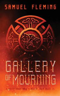 Cover image for Gallery of Mourning: A Modern Sword and Sorcery Serial