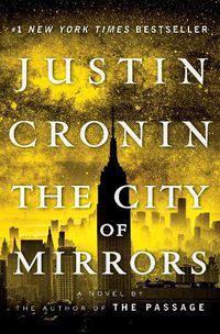 Cover image for The City of Mirrors: A Novel (Book Three of The Passage Trilogy)