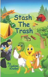 Cover image for Stash The Trash: Early Decodable Book