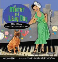 Cover image for Mister and Lady Day: Billie Holiday and the Dog Who Loved Her