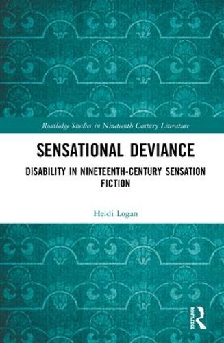 Cover image for Sensational Deviance: Disability in Nineteenth-Century Sensation Fiction
