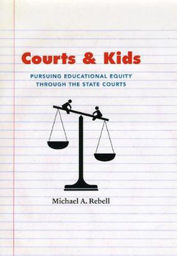 Cover image for Courts and Kids: Pursuing Educational Equity through the State Courts