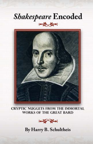 Cover image for Shakespeare Encoded: Cryptic Nuggets from the Immortal Works of the Great Bard