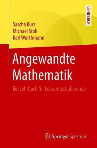 Cover image for Angewandte Mathematik: Ein Lehrbuch Fur Lehramtsstudierende