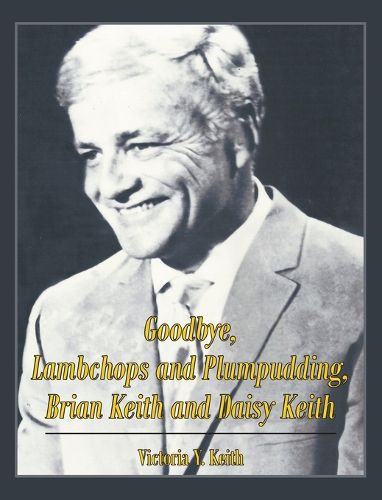 Cover image for Goodbye, Lambchops and Plumpudding, Brian Keith and Daisy Keith
