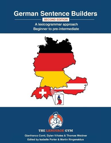 Cover image for German Sentence Builders - A Lexicogrammar approach - Second Edition: GERMAN SENTENCE BUILDERS - Beginner to Pre-intermediate