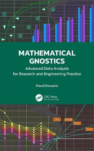 Cover image for Mathematical Gnostics: Advanced Data Analysis for Research and Engineering Practice