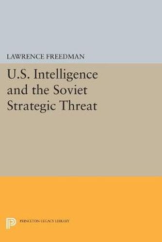 Cover image for U.S. Intelligence and the Soviet Strategic Threat: Updated Edition