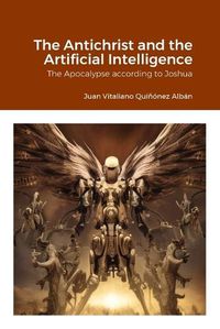 Cover image for The Antichrist and the Artificial Intelligence