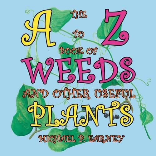 Cover image for The A to Z Book of Weeds and Other Useful Plants