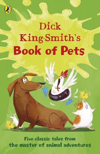 Dick King-Smith's Book of Pets: Five classic tales from the master of animal adventures
